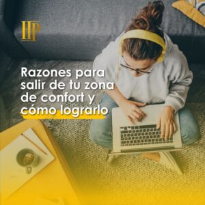 Lee más sobre el artículo Razones para salir de tu zona de confort y cómo lograrlo