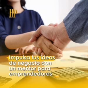 Lee más sobre el artículo Cómo un Mentor para Emprendedores Puede Impulsar Tus Ideas de Negocio