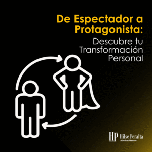 Lee más sobre el artículo Tu Transformación Personal: De Espectador a Protagonista